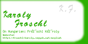 karoly froschl business card